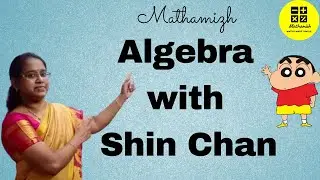 Practical ways of applying algebra in Daily Life with Shin Chan