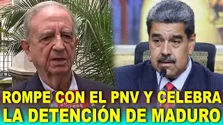 Anasagasti ROMPE con el PNV y celebra la detenci&oacute;n de Maduro: &ldquo;La mejor noticia del  a&ntilde;o&rdquo;
