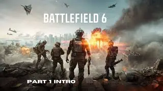 BATTLEFIELD 6 intro walkthrough part 1