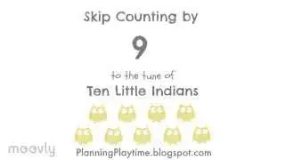 Skip counting by 9 to the tune of Ten Little Indians