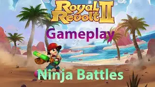 Royal Revolt 2 Gameplay | Ninja Battles | RR2