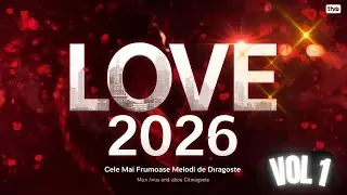 LOVE HITS 2026 ❤️💔 | Cele Mai Frumoase Melodii de Dragoste | Colaj Emoțional | Vol. 1