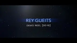 Rey Gueits-Demo Reel (2016)