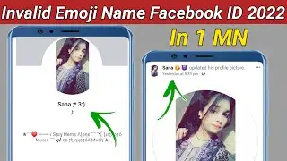 How to make invalid name facebook id 2022|how to make invalid emoji name facebook account 2022