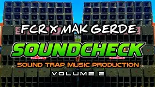 FCR X MAK GERDE VOL.2 | SOUND TRAP MUSIC PRODUCTION
