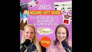 The 2025 Gift Guide: For the Beauty, Accessory & Food Lovers | EP 30