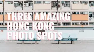 3 AMAZING HONG KONG PHOTO SPOTS