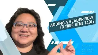 Coding for Beginners: Tables #3— Adding a Header Row to Your HTML Table