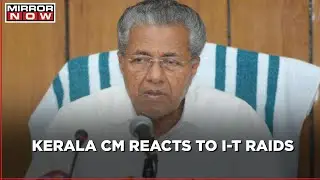 Kerala CM Pinarayi Vijayan reacts to IT raids; accuses Centre of 'political controversy'
