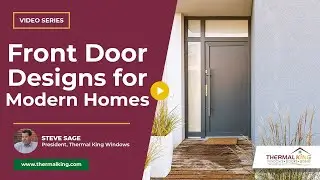 Best Front Door Designs for Modern Homes | Thermal King Windows