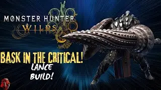 Bask in the Critical Lance Build! Zoh Shia Hybrid! #monsterhunterwilds