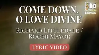 Come down, O Love divine | Lyric Video