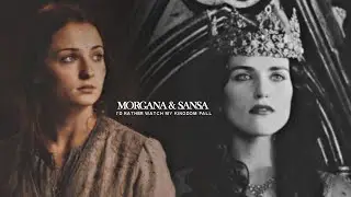 Morgana & Sansa | Kingdom Fall (for Jules)