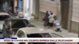 CRONACA. RISSA IN STRADA NEL CILENTO RIPRESA DALLE TELECAMERE
