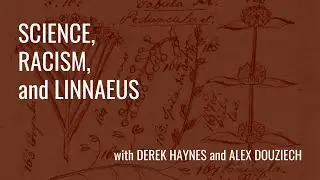 In Conversation: Science, Racism, and Linnaeus