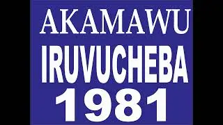 AKAMAWU  IRUVUCHEBA 1981 SONGS