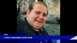 Sarno, Orrore consumatosi in pochi minuti