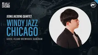 Goose Jazzy Night &lsquo;Windy Chicago Jazz&rsquo; - JEONG JAEDONG QUARTET