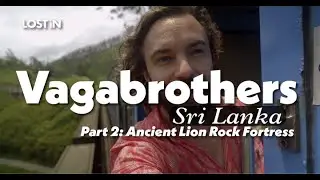 Discover Sri Lanka’s Best Kept Secret with the Vagabrothers: Episode 8, Part 2