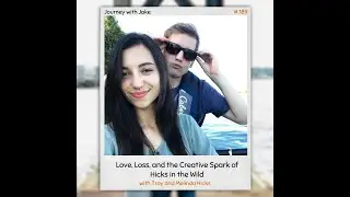Love, Loss, And The Creative Spark Of Hicks In The Wild with Troy and Melinda Hicks  #marriage #joy