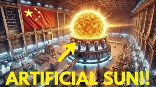 Limitless Energy! China&rsquo;s ARTIFICIAL SUN Breaks Fusion Record