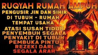 RUQYAH RUMAH PENGUSIR JIN, SETAN & SIHIR DI RUMAH & TUBUH, PENENANG HATI DAN FIKIRAN| BY ALAA AQEL