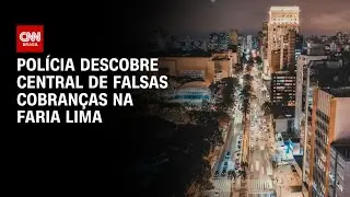 Pol&iacute;cia descobre central de falsas cobran&ccedil;as operando na Faria Lima | BASTIDORES CNN