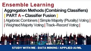 Data Mining - Applied AI- Ensemble Learning: Classifier fusion (3): Weighted majority| study with me