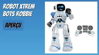 AVIS (2025) : Robot Xtrem Bots Robbie. D&Eacute;TAILS