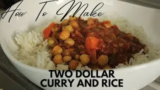 Two Dollar Curry And Rice | Glorious Budget Meals | $1.49 Per Serving