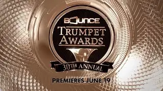 30th Annual Bounce Trumpet Awards (Teaser)