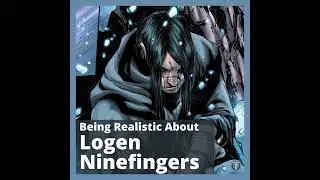 Being Realistic About Logen Ninefingers from the First Law Trilogy by Joe Abercrombie