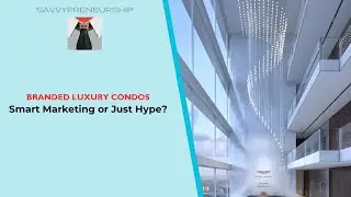 Why Fashion and Luxury Car Branded Condos Fetch Much More Money