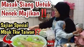 Sajian Spesial Mbak Tkw Taiwan⁉️ Masak Siang Untuk Nenek Majikan‼️