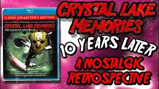 Crystal Lake Memories | 10 Years Later | A Retrospective