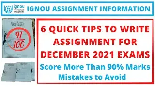 IGNOU 6 Quick Tips to Write Assignment for December 2021 Exams | Score More Than 90% Marks