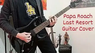Papa Roach - Last Resort guitar cover (Guitar On Fire)