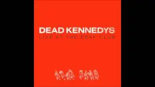Dead Kennedys--Live At The Deaf Club (Full Album)