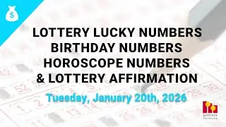 January 20th 2026 - Lottery Lucky Numbers, Birthday Numbers, Horoscope Numbers