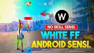 WHITE FF { NO SKILL SENSI. } 🔥 FOR ANDROID !! FREE FIRE MAX 🔥
