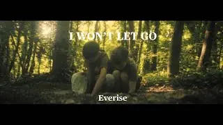 I Won't Let Go - Everise (Official Music Video)