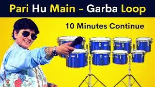 Pari Hu Main - Garba Loop | 10 Minutes Continue