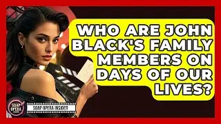 Who Are John Black's Family Members On Days Of Our Lives? - Soap Opera Insider