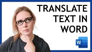 Using Microsoft Word to Easily Translate into Many Different Languages