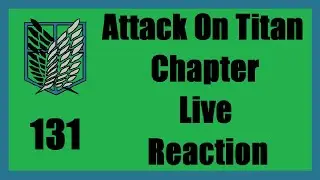 Disappointment... | Attack On Titan Chapter 131 Live Reaction