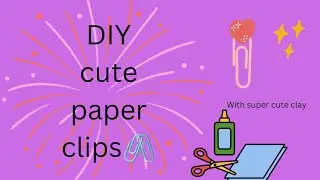DIY cute paper clips 🖇️ with super clay#diyideas #trending #journal #making #