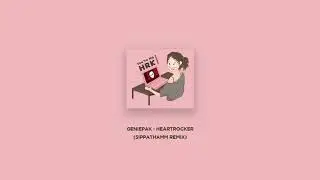 GeniePak - Heartrocker (SIPPATHAMM Remix)