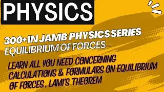 300+ In JAMB Physics Series - Equilibrium of Forces EP 12
