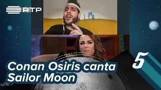 Conan Osiris canta genérico da Sailor Moon | 5 Para a Meia-Noite | RTP