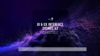 UI AND UX INTERFACE SOUNDS:  2